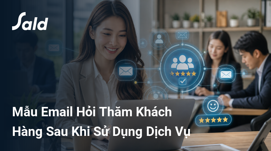 Mẫu Email Hỏi Thăm Khách Hàng Sau Khi Sử Dụng Dịch Vụ