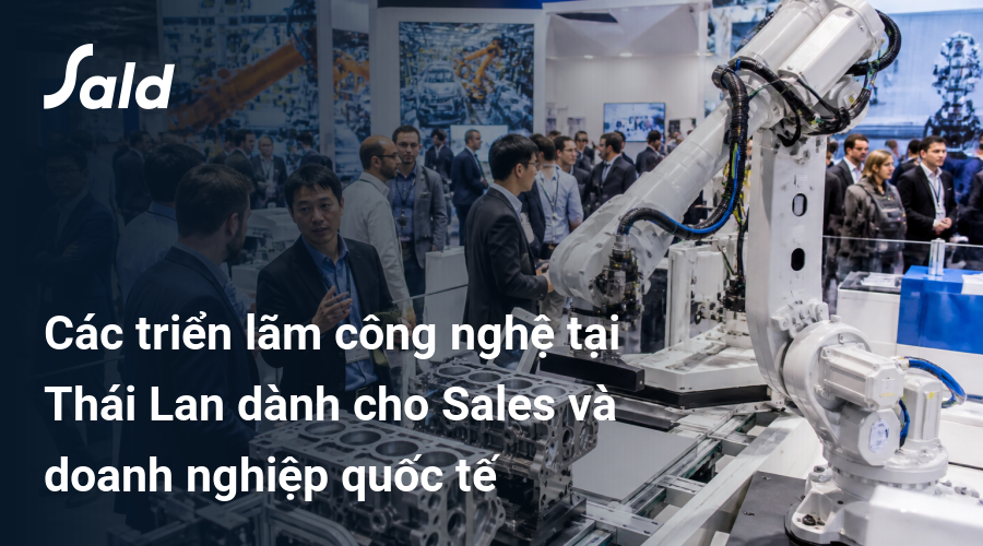 Các triển lãm công nghệ tại Thái Lan dành cho Sales và doanh nghiệp quốc tế