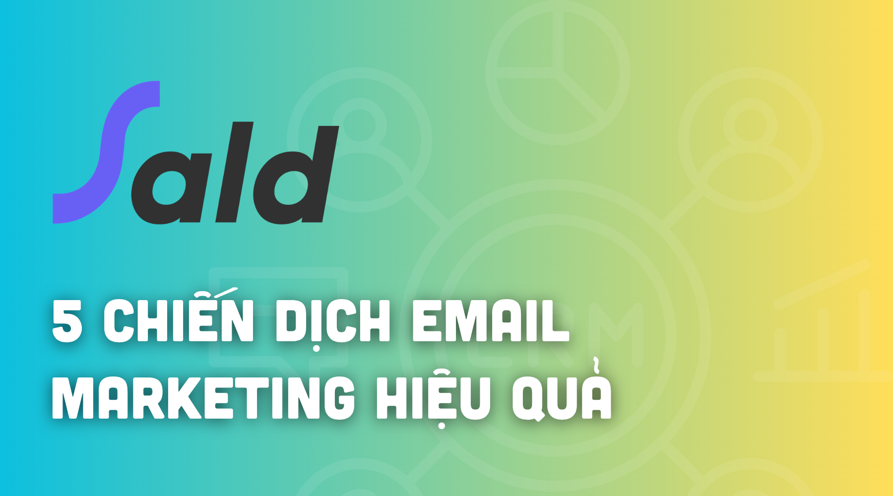 5 chiến dịch Email Marketing hiệu quả cho doanh nghiệp B2B