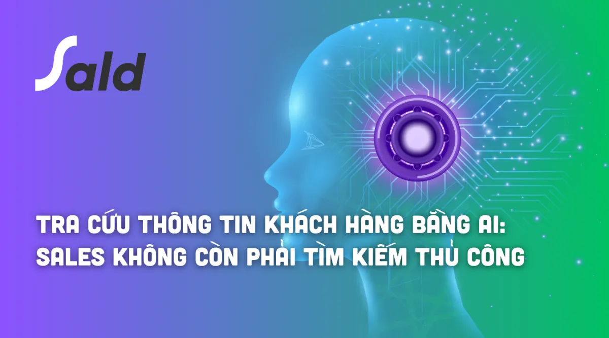 Tra cứu thông tin Contact khách hàng bằng AI: Sales không còn phải tìm kiếm thủ công