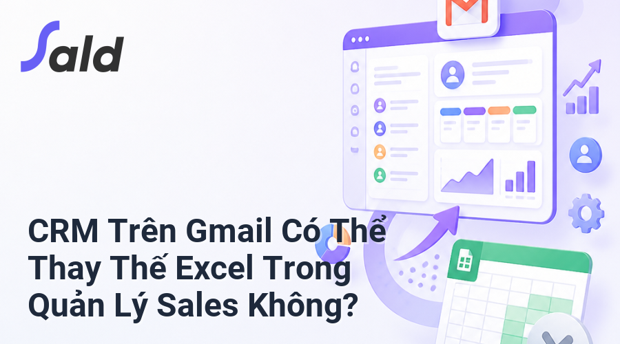 CRM Trên Gmail Có Thể Thay Thế Excel Trong Quản Lý Sales Không?